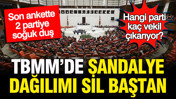 HBS Araştırma'dan son anket: Bugün seçim olsa hangi parti kaç milletvekili çıkarıyor?
