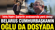 İdris Naim Şahin'in aracında Belarus Cumhurbaşkanı detayı