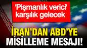 İran’dan ABD’ye misilleme mesajı: 'Pişmanlık verici' karşılık gelecek
