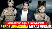 Maduro'nun oğlu o kareyi anlattı: Perde arkasında mesaj vermiş