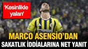 Marco Asensio'dan sakatlık iddialarına net yanıt: 'Kesinlikle yalan'