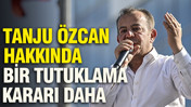 Tanju Özcan hakkında bir tutuklama kararı daha...