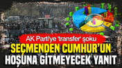 AK Parti'ye 'transfer' şoku: Seçmenden Cumhur'un hoşuna gitmeyecek yanıt
