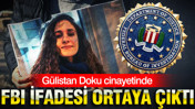 Gülistan Doku cinayetinde FBI sorgusunda itiraf: Cesedi bagaja taşıdık