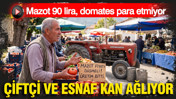 Çiftçi ve esnaf kan ağlıyor: Mazot 90 lira, domates para etmiyor