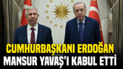 Cumhurbaşkanı Erdoğan, Mansur Yavaş'ı kabul etti