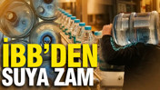 İBB'den suya zam: İşte yeni fiyat listesi