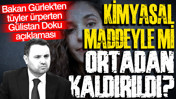 Akın Gürlek'ten tüyler ürperten Gülistan Doku açıklaması: Kimyasal maddeyle...