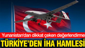 T&uuml;rkiye&rsquo;den İHA hamlesi: Yunanistan'dan jet hızıyla değerlendirme