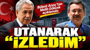 Bülent Arınç'tan Melih Gökçek açıklaması: Utanarak izledim