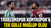 Trabzonspor Konyaspor tek golle mağlup oldu