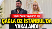 Vanlı 'Kara Haydar'ın eşi firari Çağla Öz yakalandı