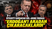 AK Partili isimden siyaseti sarsacak iddia: "Erdoğan'ı aradan &ccedil;ıkaracaklardı"