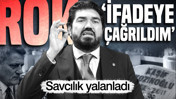 Rasim Ozan Kütahyalı 'İfadeye çağrıldım' dedi, gerçek bambaşka çıktı