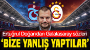 Ertuğrul Doğan'dan derbi &ouml;ncesi Galatasaray s&ouml;zleri: 'Bize yanlış yaptılar'