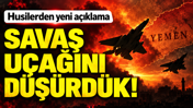 Husiler'den yeni a&ccedil;ıklama: F-15 savaş u&ccedil;ağını d&uuml;ş&uuml;rd&uuml;k