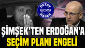 Mehmet Şimşek'ten Erdoğan'ın se&ccedil;im planını zora sokacak a&ccedil;ıklama: Taviz yok