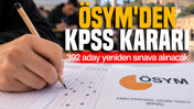 ÖSYM'den KPSS kararı: 392 aday yeniden sınava alınacak