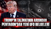 Trump'ın talimatının ardından Pentagon'dan yeni UFO belgeleri