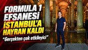 Formula 1 efsanesi İstanbul'a hayran kaldı: Gerçekten çok etkileyici