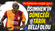 Beklenen müjde geldi: Victor Osimhen'in döneceği tarih belli oldu