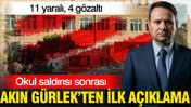 Manisa Turgutlu'daki okul saldırısı sonrası Akın Gürlek'ten ilk açıklama: 4 gözaltı