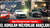 İşte Muhammed Yarız'ın el konulan milyonluk araçları