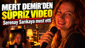 Mert Demir'den süpriz video: Serenay Sarıkaya mest etti