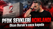 PFDK sevkleri açıklandı: Okan Buruk'a ceza kapıda