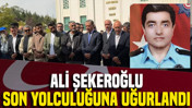 Ali Şekeroğlu son yolculuğuna uğurlandı