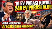 10 ev parası koydu 240 ev parası aldı: Özgür Özel sordu: 'Aradaki para kimden?'