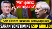 Aziz Yıldırım Saran yönetimine esip gürledi: Kasadaki parayı açıkladı