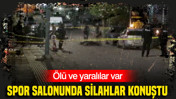 Spor salonunda silahlar konuştu: Ölü ve yaralılar var