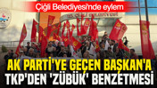 Çiğli Belediyesi'nde eylem: AK Parti'ye geçen Başkan'a TKP'den 'Zübük' benzetmesi