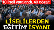 Fransa'da liselilerden eğitim isyanı: Eylemlerde 10 liseli yaralandı, 40 gözaltı