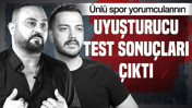 Hasan Şaş’ın uyuşturucu testi pozitif çıktı