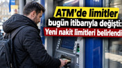 ATM'de limitler bugün itibarıyla değişti: Yeni nakit limitleri belirlendi
