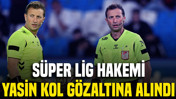 Hakem Yasin Kol gözaltına alındı