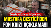 Mustafa Destici’den fon krizi açıklaması: Sessiz kaldılarsa büyük suç
