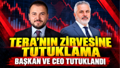 TERA'da üst düzey iki tutuklama: Başkan ve CEO'su hakkında tutuklama kararı verildi