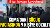 Soma'daki göçük faciasında 9 kişiye gözaltı: 5 işçi hayatını kaybetmişti