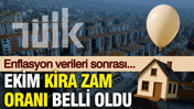 Ekim ayı kira artış oranı belli oldu