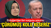 Erdoğan: Çürümüş kolu keser atarız