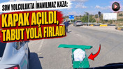 Son yolculukta inanılmaz kaza: Kapak açıldı, tabut yola fırladı