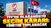 TFF'de olağanüstü seçim kararı: Yönetim toplanacak