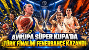 FIBA Kadınlar Süper Kupa'da Türk finalini Fenerbahçe kazandı