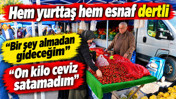 Hem yurttaş hem esnaf dertli: "Bir şey almadan gideceğim"