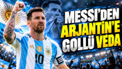 Messi'den Arjantin'e golllü veda