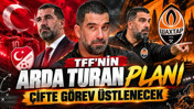 TFF'nin Arda Turan planı: Çifte görev üstlenecek