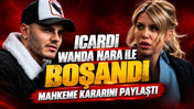 Icardi mahkeme kararını duyurdu: Wanda Nara ile resmen boşandı